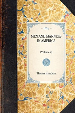 MEN AND MANNERS IN AMERICA (Volume 2)