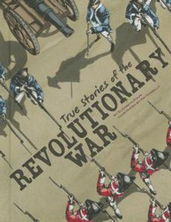 True Stories of the Revolutionary War