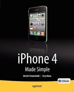 iPhone 4 Made Simple