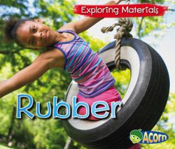 Rubber (Exploring Materials)