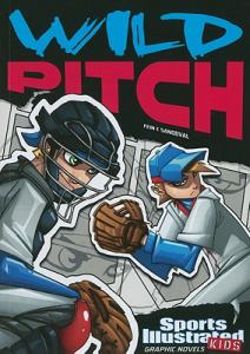 Sports Illustrated Kids Graphic Novels Wild Pitch