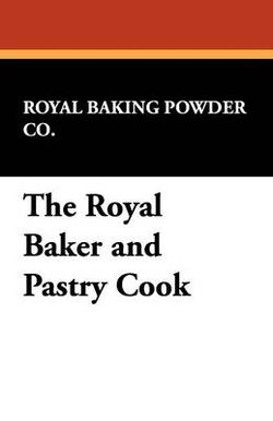 The Royal Baker and Pastry Cook