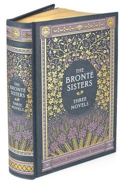 Bronte Sisters Three Novels (Barnes & Noble Omnibus Leatherbound Classics)