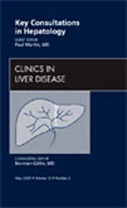 Key Consultations in Hepatology, an Issue of Clinics in Liver Disease