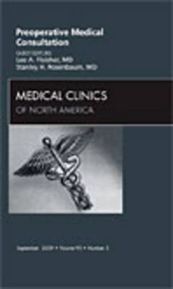 Preoperative Medical Consultation, An Issue of Medical Clinics: Volume 93-5