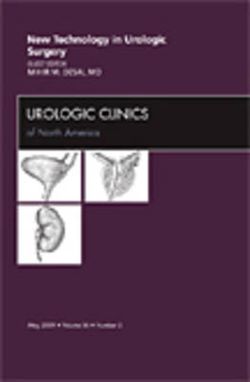 New Technology in Urologic Surgery, an Issue of Urologic Clinics