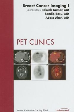 Breast Cancer Imaging I, An Issue of PET Clinics: Volume 4-3