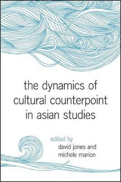 The Dynamics of Cultural Counterpoint in Asian Studies