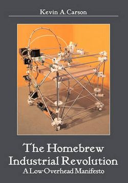 The Homebrew Industrial Revolution