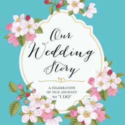 Our Wedding Story