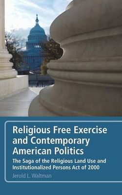 Religious Free Exercise and Contemporary American Politics