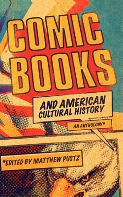 Comic Books and American Cultural History