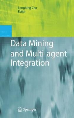 Data Mining and Multi-agent Integration