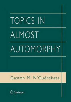 Topics in Almost Automorphy