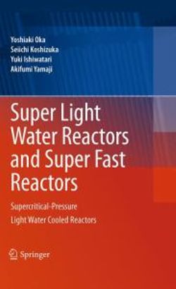 Super Light Water Reactors and Super Fast Reactors