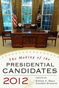 The Making of the Presidential Candidates 2012