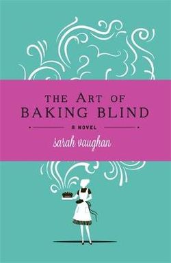 The Art of Baking Blind