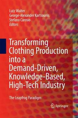 Transforming Clothing Production into a Demand-driven, Knowledge-based, High-tech Industry