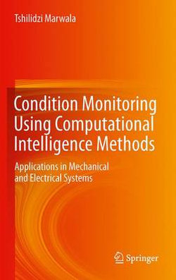 Condition Monitoring Using Computational Intelligence Methods