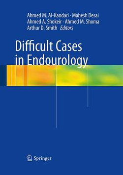 Difficult Cases in Endourology