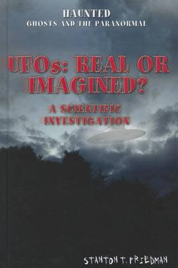 UFOs: Real or Imagined?