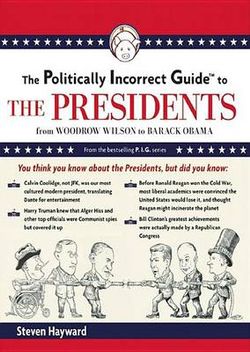 The Politically Incorrect Guide to the Presidents