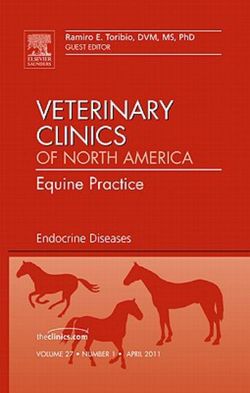 Endocrine Diseases, An Issue of Veterinary Clinics: Equine Practice: Volume 27-1