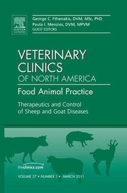 Therapeutics and Control of Sheep and Goat Diseases, An Issue of Veterinary Clinics: Food Animal Practice: Volume 27-1