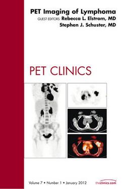 PET Imaging of Lymphoma, an Issue of PET Clinics