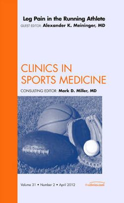 Leg Pain in the Running Athlete, An Issue of Clinics in Sports Medicine: Volume 31-2