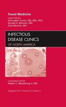 Travel Medicine, An Issue of Infectious Disease Clinics: Volume 26-3