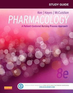 Study Guide for Pharmacology: a Patient-Centered Nursing Process Approach