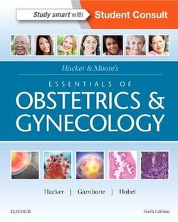 Hacker and Moore's Essentials of Obstetrics and Gynecology