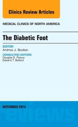 The Diabetic Foot, An Issue of Medical Clinics: Volume 97-5