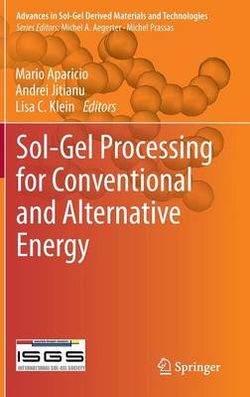 Sol-Gel Processing for Conventional and Alternative Energy