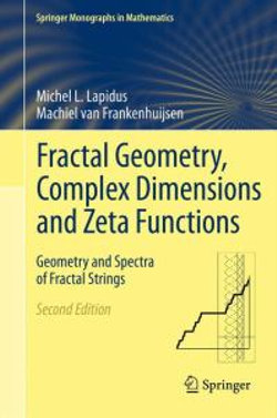 Fractal Geometry, Complex Dimensions and Zeta Functions