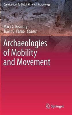 Archaeologies of Mobility and Movement