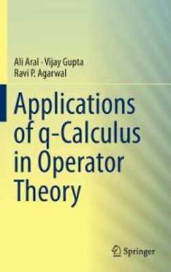 Applications of q-Calculus in Operator Theory