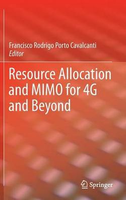 Resource Allocation and MIMO for 4G and Beyond