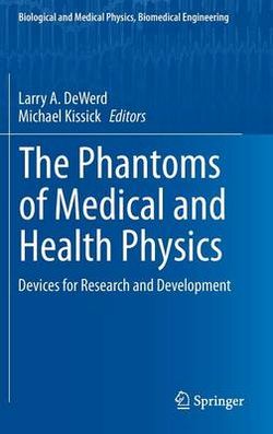 The Phantoms of Medical and Health Physics