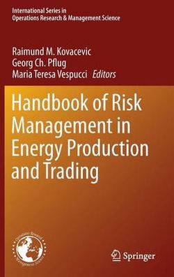 Handbook of Risk Management in Energy Production and Trading