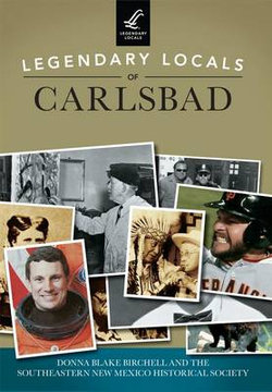 Legendary Locals of Carlsbad