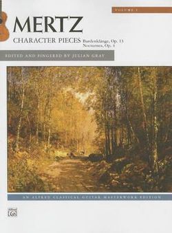 Mertz -- Character Pieces, Vol 1