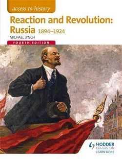 Access to History: Reaction and Revolution: Russia 1894-1924 Fourth Edition