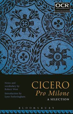 Cicero Pro Milone: a Selection