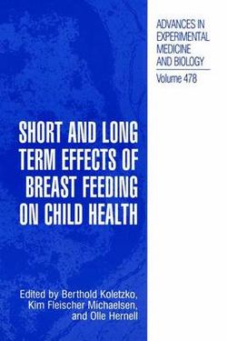 Short and Long Term Effects of Breast Feeding on Child Health