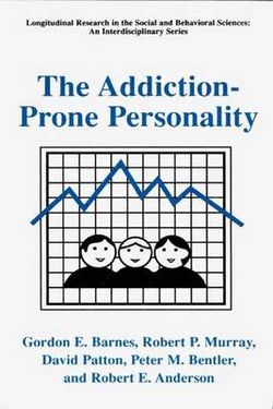 The Addiction-Prone Personality