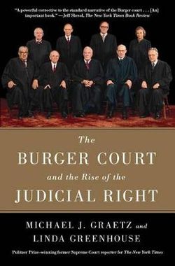 The Burger Court and the Rise of the Judicial Right