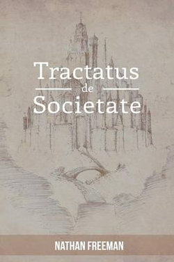 Tractatus de Societate or The Manifesto