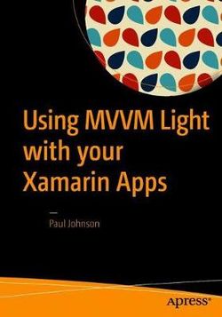 Using MVVM with Your Xamarin Apps